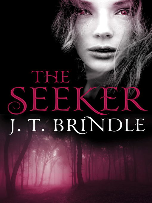 Title details for The Seeker by J.T. Brindle - Available
